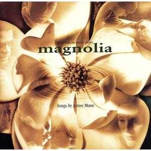 Ｍａｇｎｏｌｉａ：　Ｍｕｓｉｃ　ｆｒｏｍ　ｔｈｅ　Ｍｏｔｉｏｎ　Ｐｉｃｔｕｒｅ／エイミー・マン