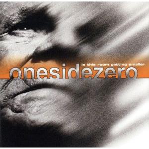 【輸入盤】Is This Room Getting Smaller/Onesidezero　