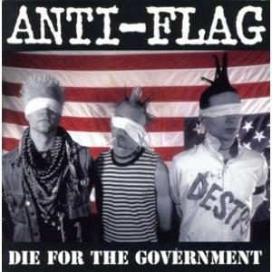 Die for Government／アンチ フラッグ
