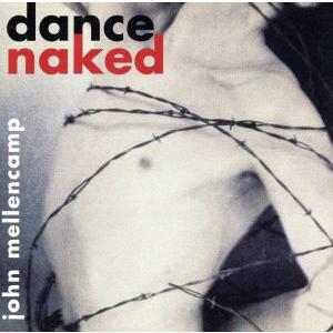 【輸入盤】Dance Naked/ジョン・メレンキャンプ