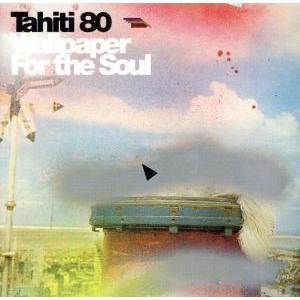 【輸入盤】Wallpaper for the Soul/タヒチ80