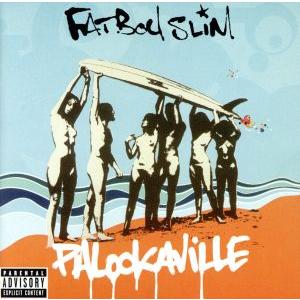 【輸入盤】Ｐａｌｏｏｋａｖｉｌｌｅ／ファットボーイ・スリム｜bookoffonline