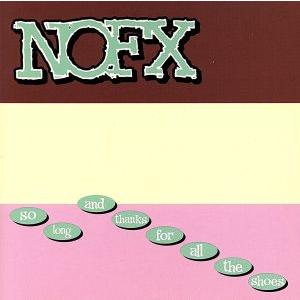 【輸入盤】So Long &amp; Thanks for All the Shoes/NOFX