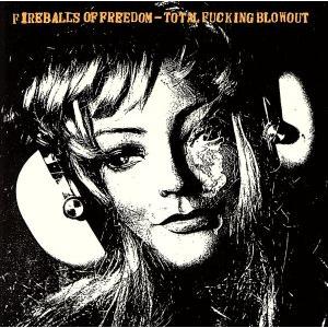 【輸入盤】Total Fucking Blowout/Fireballs of Freedom