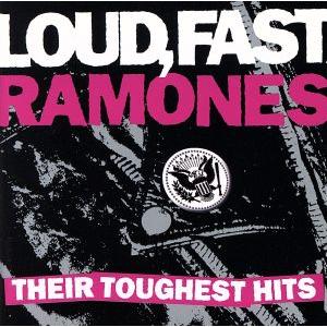 【輸入盤】Loud Fast Ramones: Their Toughest Hits/ラモーンズ　