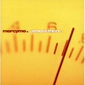 【輸入盤】Almost There/MercyMe