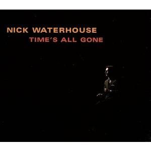 【輸入盤】Time’s All Gone/NickWaterhouse