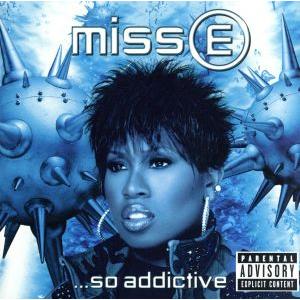 Miss E. So Addictive/ミッシー・エリオット