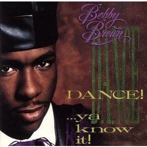 【輸入盤】Dance Ya Know It/ボビー・ブラウン