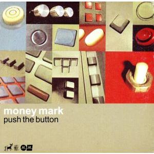 【輸入盤】Push the Button/マニー・マーク