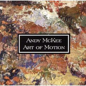 【輸入盤】ART OF MOTION/AndyMcKee