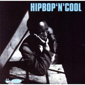 【輸入盤】Hip Bop ’n’ Cool/HipBop’N’Cool(アーティスト)