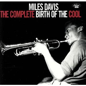 【輸入盤】The Complete Birth of the Cool/マイルス・デイヴィス(tp)
