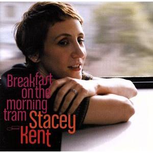 【輸入盤】Breakfast on the Morning Tram/ステイシー・ケント
