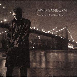 【輸入盤】Songs From the Night Before/デイヴィッド・サンボーン