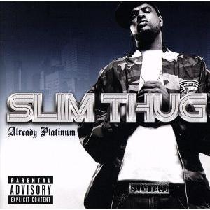 【輸入盤】Already Platinum/SlimThug