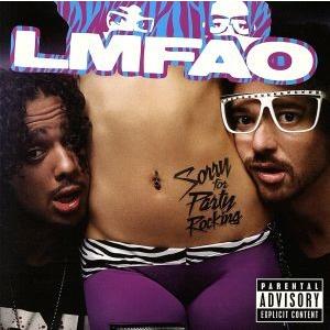 【輸入盤】Ｓｏｒｒｙ　ｆｏｒ　Ｐａｒｔｙ　Ｒｏｃｋｉｎｇ／ＬＭＦＡＯ