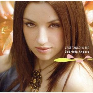 【輸入盤】Last Tango in Rio/ガブリエラ・アンダース