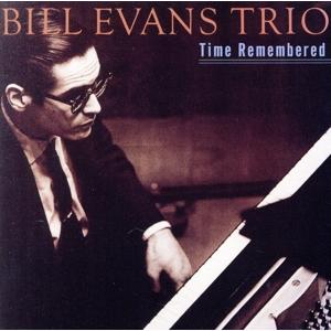 【輸入盤】Time Remembered/ビル・エヴァンス・トリオ
