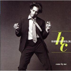 【輸入盤】Come By Me/ハリー・コニックJr.,JR.