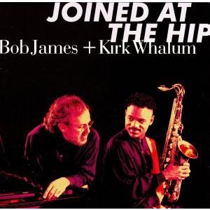【輸入盤】Joined at the Hip/ボブ・ジェームス/カーク・ウェイラム