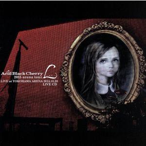 2015 arena tour L-エル- LIVE CD/Acid Black Cherry