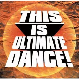 【輸入盤】THIS IS ULTIMATE DANCE/(オムニバス)