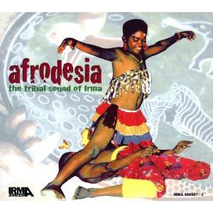 【輸入盤】Afrodesia: The Tribal Sound Of Irma/(オムニバス)　