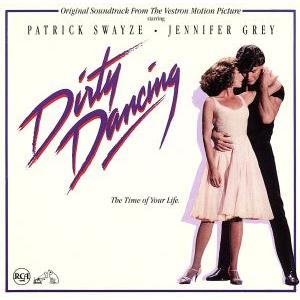 Dirty Dancing： Original Soundtrack From The Vestron Motion Picture／（オム