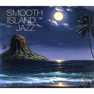 【輸入盤】Smooth Island Jazz/...の商品画像