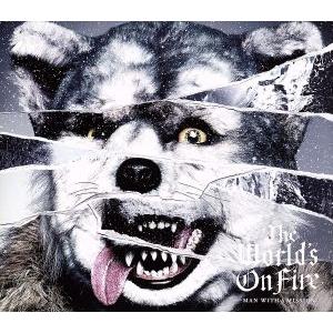 The World’s On Fire(初回生産限定盤)/MAN WITH A MISSION