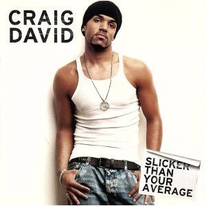 SLICKER THAN YOUR AVERAGE／クレイグ デイヴィッド