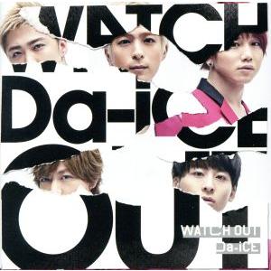 ＷＡＴＣＨ ＯＵＴ （通常盤） Ｄａ−ｉＣＥの商品画像