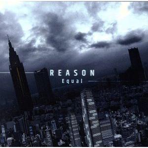 ＲＥＡＳＯＮ（初回限定版）／Ｅｑｕａｌ