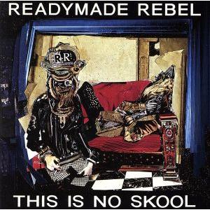 THIS IS NO SKOOL/レディメイド・レベル