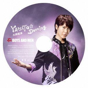 ＹＡＭＡＴＯ☆Ｄａｎｃｉｎｇ（ピクチャーレーベル盤　土田拓海）（初回限定盤）／ＢＯＹＳ　ＡＮＤ　ＭＥ...