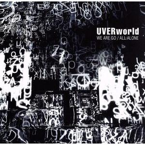 WE ARE GO/ALL ALONE(初回生産限定盤)(DVD付)/UVERworld