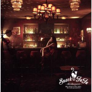 スナックJUJU 〜夜のRequest〜/JUJU