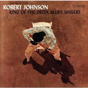 KING OF THE DELTA BLUES SINGERS／ロバート ジョンソン