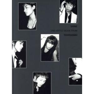 東方神起　ＳＨＩＮＥ（通販限定） ２ＮＤ　ＡＲＴＩＳＴ　ＢＯＯＫ／ソニー・マガジンズ