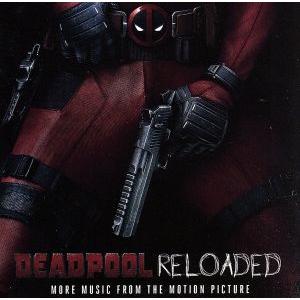 デッドプール リローデッド/(オリジナル・サウンドトラック),チームヘッドキック,ジャンキーXL,　