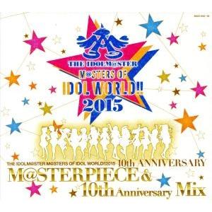 THE IDOLM@STER M@STERS OF IDOL WORLD!! 2015 10th A...