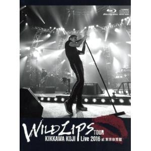 ＫＩＫＫＡＷＡ　ＫＯＪＩ　Ｌｉｖｅ　２０１６　“ＷＩＬＤ　ＬＩＰＳ”ＴＯＵＲ　ａｔ　東京体育館（初回...