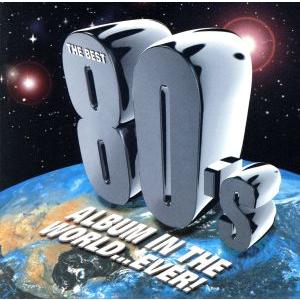 【輸入盤】THE BEST 80’S ALBUM IN THE WORLD...EVER！/(オムニ...