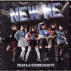 New Me(B盤)/大阪☆春夏秋冬
