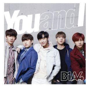 You and I(通常盤)/B1A4