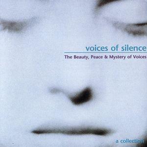 【輸入盤】VOICES OF SILENCE The Beauty、Peace&amp;Mystery of...