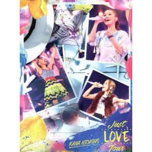 Ｊｕｓｔ　ＬＯＶＥ　Ｔｏｕｒ（初回生産限定版）（Ｂｌｕ−ｒａｙ　Ｄｉｓｃ）／西野カナ