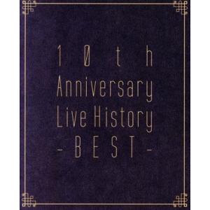 １０ｔｈ　Ａｎｎｉｖｅｒｓａｒｙ　Ｌｉｖｅ　Ｈｉｓｔｏｒｙ　−ＢＥＳＴ−（Ｂｌｕ−ｒａｙ　Ｄｉｓｃ）...