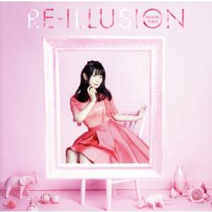 RE-ILLUSION(TVアニメ「ソード・オラトリア ダンジョンに出会いを求めるのは間違っているだ...